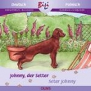 Johnny, der Setter, Deutsch-Polnisch