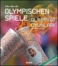 Alles �ber die Olympischen Spiele / Olimpiyat Oyunlari Hakkinda Her Sey