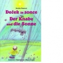 Deček in sonce -- Der Knabe und die Sonne
