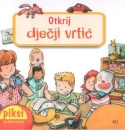 Piksi 40, Entdecke den Kindergarten
