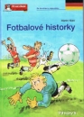 Fotbalov� historky - Fu�ball Geschichten (Deutsch als Fremdsprache)