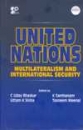 UNITED NATIONS  : MULTILATERALISM AND INTERNATIONAL SECURITY
