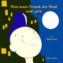 Zweisprachig arabisch-deutsch, Mein neuer Freund, der Mond