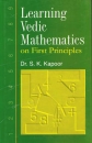 Learning Vedic Mathematics on First Principles - Vedische Mathematik
