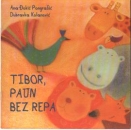 TIBOR, PAUN BEZ REPA