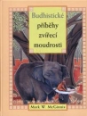 Budhistick&eacute; př&iacute;běhy zv&iacute;řec&iacute; moudrosti