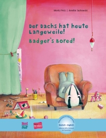 Der Dachs hat heute Langeweile! - Zweisprachiges Bilderbuch in Deutsch und Englisch