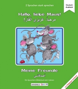 Hallo, liebe Maus! Meine Freunde,  Deutsch-Arabisch