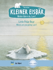 Kleiner Eisbär - Wohin fährst du, Lars ? Kinderbuch + mp3 Deutsch-Englisch