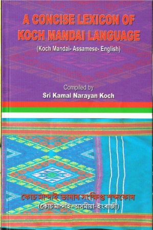 A Concise Lexicon of Koch Mandai Language Koch, Kamal Narayan [Browse]