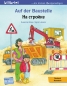 Preview: Auf der Baustelle - Bilinguales Kinderbuch in Deutsch und Russisch