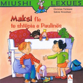Maksi fle te shrepia e Paulines  - Max übernachtet bei Pauline - Kinderbuch Albanisch