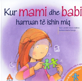 Kur mami dhe babi harruan te ishin miq - Kinderbuch in Albanisch