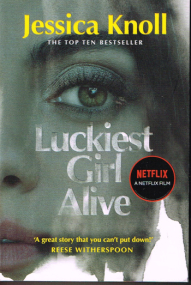 Krimi - Luckiest Girl Alive von Jessica Knoll