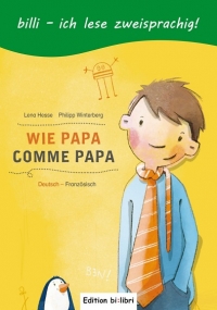 Wie Papa, Kinderbuch in Deutsch-Französisch