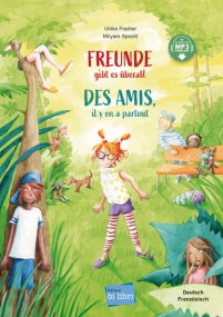 Freunde gibt es überall - Kinderbuch in Deutsch und Französisch