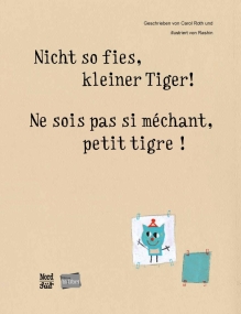 Nicht so fies, kleiner Tiger!  Bilderbuch in Deutsch und Französisch