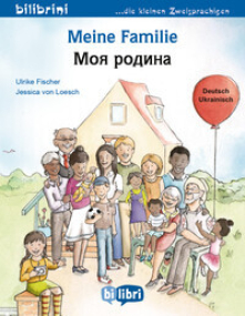 Meine Familie - Zweisprachiges Kinderbuch in Deutsch und Ukrainisch