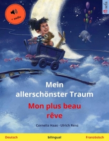 Mein allerschönster Traum - Zweisprachige Französisch und Deutsch mit MP3 Hörbuch