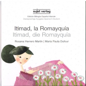Itimad, die Romayquía - Kinderbuch Deutsch-Spanisch