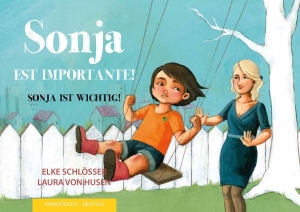 Sonja ist wichtig! - Zweisprachig Deutsch und Französisch