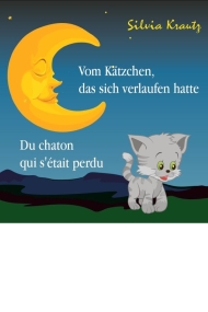 Vom Kätzchen, das sich verlaufen hatte / Zweisprachiges Bilderbuch