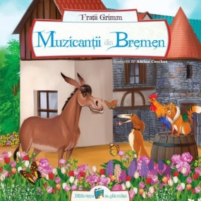 Die Bremer Stadtmusikanten - Rumänische Ausgabe
