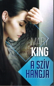 Die Stimme des Herzens - Roman von Mary King in Ungarisch