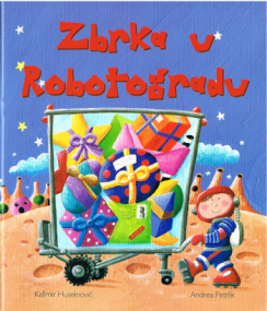 Durcheinander in Roboterstadt - Kroatisches Bilderbuch