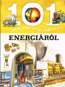 101 Dinge, die Kinder über Energie wissen sollten - Ungarische Ausgabe