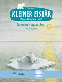 Kleiner Eisbär - Wohin fährst du, Lars ? Kinderbuch + mp3 Deutsch-Griechisch