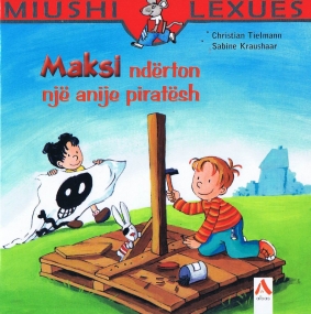 Maksi nderton nje anije piratesh - Maxi baut ein Piratenschiff - Kinderbuch Albanisch