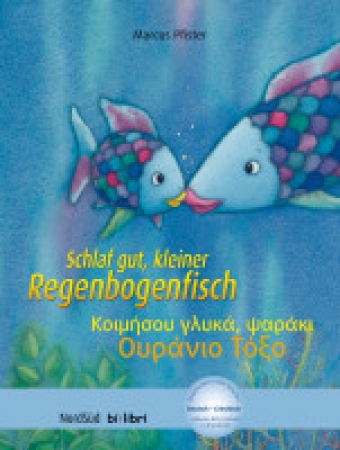 Schlaf gut, kleiner Regenbogenfisch, Deutsch-Griechisch mit  MP3-Hörbuch