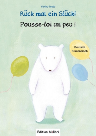 Rück mal ein Stück!  Deutsch-Französisch
