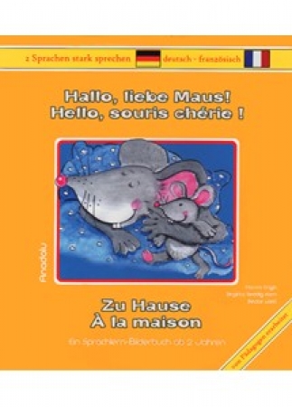 Hallo, liebe Maus! Zu Hause, Deutsch-Französisch