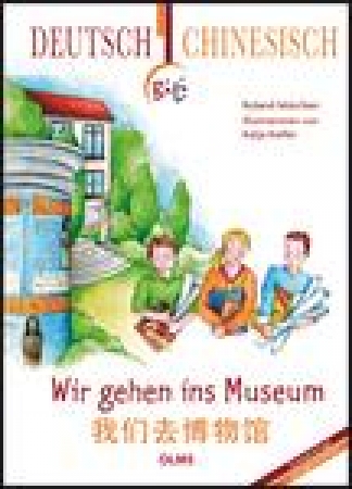 Wir gehen ins Museum Deutsch-chinesische Ausgabe