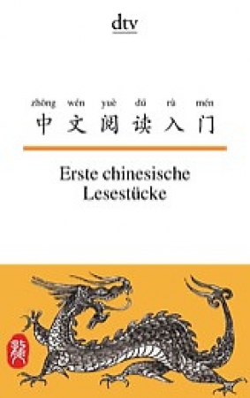 Erste chinesische Lesestücke  deutsch-chinesisch