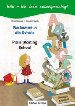 Pia kommt in die Schule Zweisprachig Deutsch-Englisch