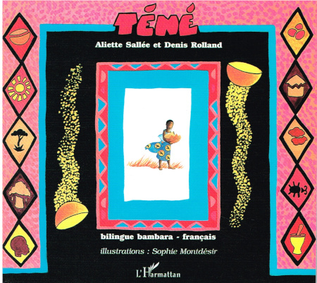 Téné - Zweisprachiges Kinderbuch in Französisch und Bambara