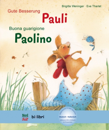 Gute Besserung, Pauli Kinderbuch Deutsch-Italienisch mit Audio-CD