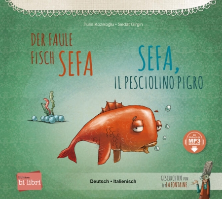 Der faule Fisch Sefa in Deutsch und Italienisch