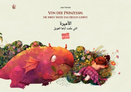 Von der Prinzessin, die ihren Vater das Heulen lehrte - Deutsch und Arabisch