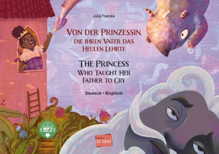 Von der Prinzessin, die ihren Vater das Heulen lehrte - Deutsch und Englisch