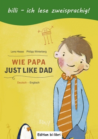 Wie Papa, Kinderbuch in Deutsch-Englisch