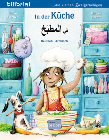 In der Küche - Kinderbuch in Deutsch und Arabisch
