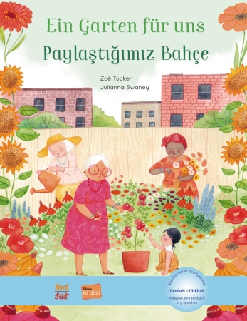 Ein Garten für uns - Deutsch-Türkisches Bilderbuch mit MP3