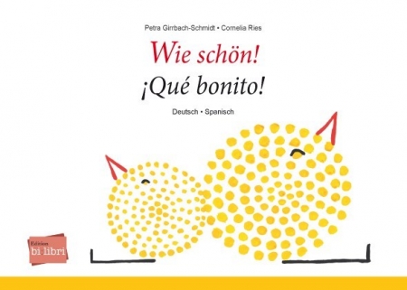 Wie schön! Kinderbuch in zwei Sprachen Deutsch-Spanisch