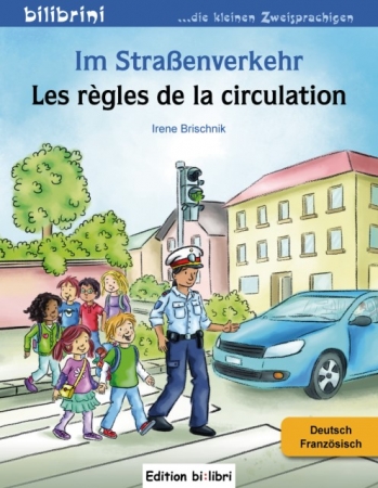 Im Straßenverkehr - Kinderbuch Deutsch-Französisch