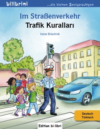 Im Straßenverkehr  Kinderbuch Deutsch-Türkisch
