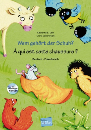 Wem gehört der Schuh? -  Deutsch / Französisch mit mehrsprachiger Hör-CD